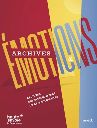 Émotions et archives -  Les archives depa. - SNOECK GENT