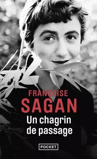 Un chagrin de passage - FRANÇOISE Sagan - Univers Poche