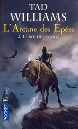 L'Arcane des Epées - tome 2 Le Roi de l'orage