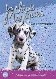 Les chiots magiques - numéro 05 Un anniversaire magique