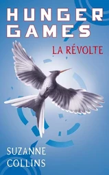 Hunger Games - tome 3 La révolte