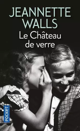 Le château de verre - Jeannette Walls - Univers Poche