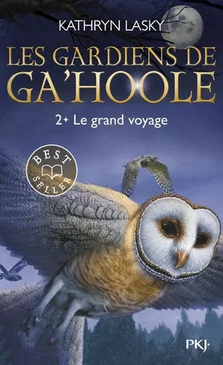 Les Gardiens de Ga'Hoole - tome 2 Le grand voyage - Kathryn Lasky - Univers Poche