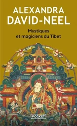 Mystiques et magiciens du Tibet