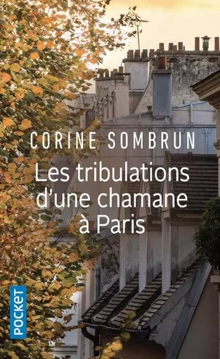 Les tribulations d'une chamane à Paris - Corine Sombrun - Univers Poche