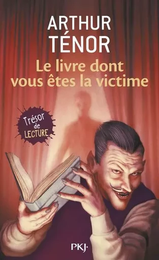 Le livre dont vous êtes la victime - Arthur Ténor - Univers Poche