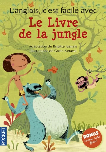 L'anglais, c'est facile avec Le livre de la jungle - Brigitte Juanals, Rudyard Kipling - Univers Poche