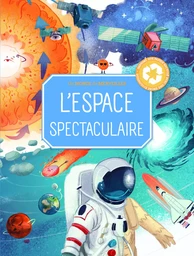 L'espace spectaculaire - Un monde de merveilles 