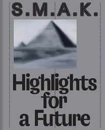 S.M.A.K. Highlights for a future