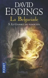 La Belgariade - tome 3 Le gambit du magicien