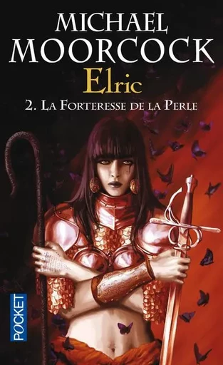 Elric - tome 2 La forteresse de la perle - Michael Moorcock, Bénédicte Lombardo - Univers Poche