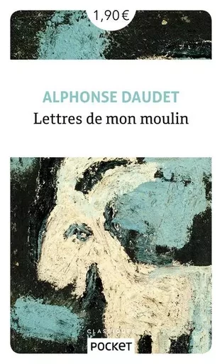 Lettres de mon moulin - Alphonse Daudet - Univers Poche