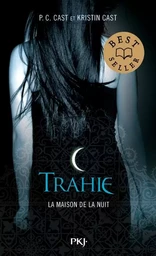 La Maison de la Nuit - tome 2 Trahie