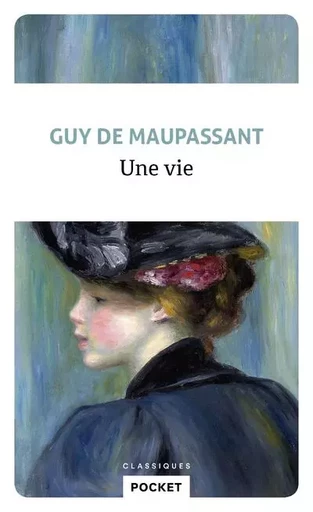 Une vie - Guy de Maupassant - Univers Poche