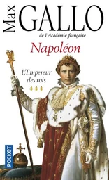 Napoléon - tome 3 L'empereur des Rois