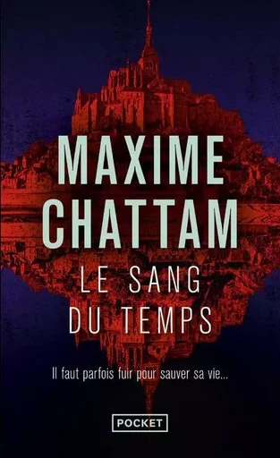 Le sang du temps - Maxime Chattam - Univers Poche