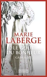 Le goût du bonheur - tome 1 Gabrielle