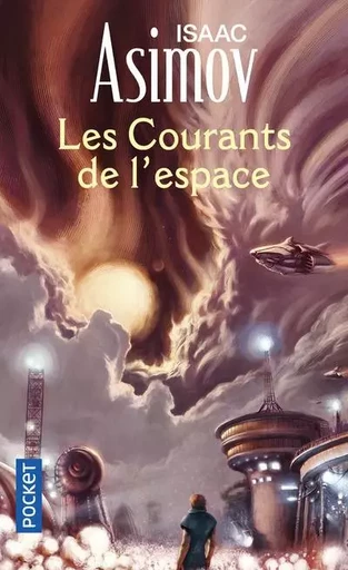 Les courants de l'espace - Isaac Asimov - Univers Poche