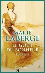 Le goût du bonheur - tome 3 Florent