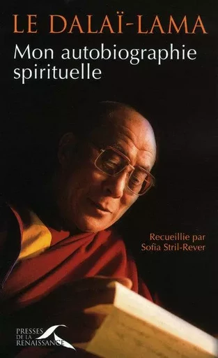 Mon autobiographie spirituelle -  Dalaï-lama, Sofia Stril-Rever - Place des éditeurs