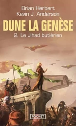 Dune, la genèse - tome 2 Le Jihad Butlérien