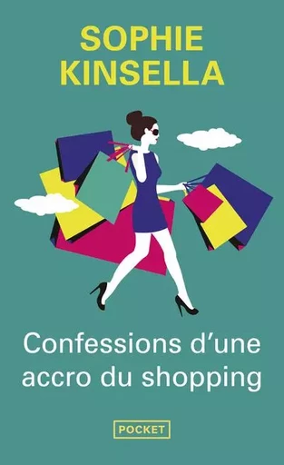 Confessions d'une accro du shopping - Sophie Kinsella - Univers Poche