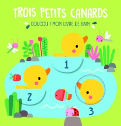 Trois petits canards livre bain 