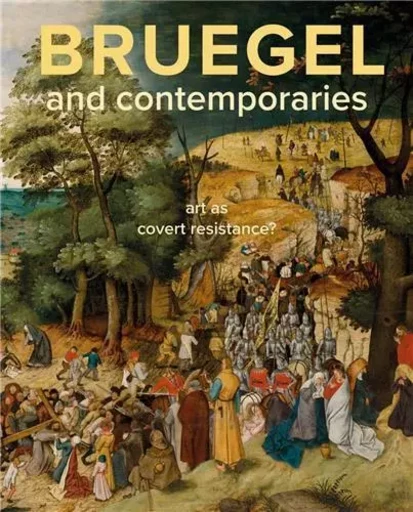 Brueghel and Contemporaries /anglais -  - ACC ART BOOKS