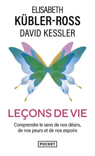 Leçons de vie - Elisabeth Kübler-Ross, David Kessler - Univers Poche