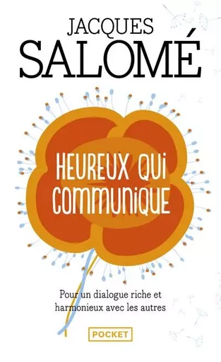 Heureux qui communique - Jacques Salomé - Univers Poche