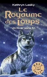 Le Royaume des Loups - tome 4 Un hiver sans fin