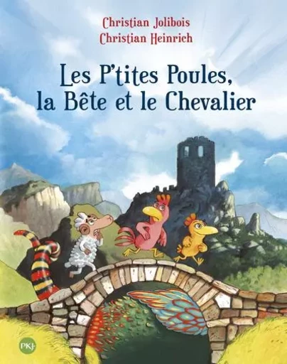 Les P'tites Poules, la Bête et le Chevalier - tome 6 - Christian Jolibois - Univers Poche