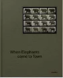 When Elephants Come to Town /anglais