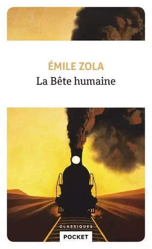 La Bête humaine - Émile Zola - Univers Poche