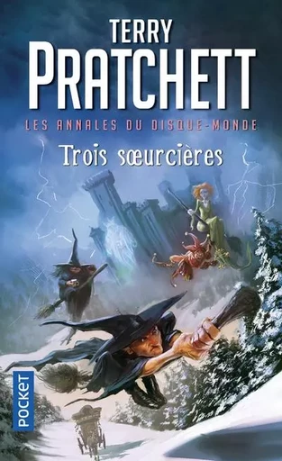 Les annales du disque-monde - tome 6 Trois Soeurcières - Terry Pratchett - Univers Poche