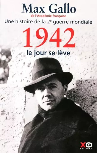 1942, le jour se lève - Max Gallo - XO éditions