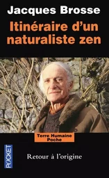 Itinéraire d'un naturaliste zen