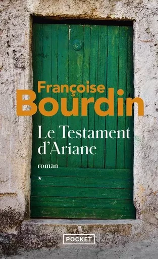 Le testament d'Ariane - tome 1 - Françoise Bourdin - Univers Poche