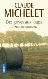 Des grives aux loups - tome 3 L'appel des engoulevents