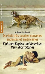 18 English and American Very Short Stories - 18 très courtes nouvelles anglaises et américaines