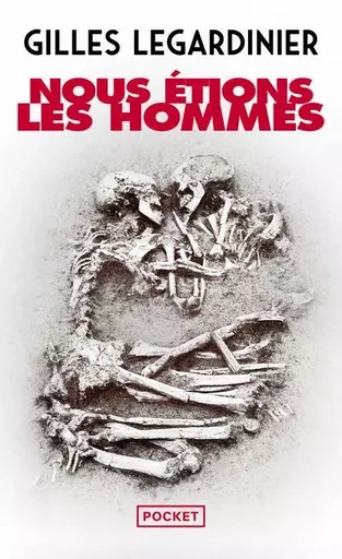 Nous étions les hommes - Gilles Legardinier - Univers Poche