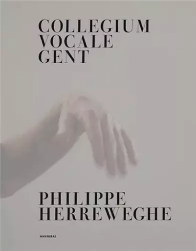 Collegium Vocale Gent /anglais/allemand/nEerlandais -  HERREWEGHE PHILIPPE - HANNIBAL