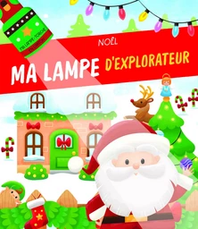 Noël - Ma lampe d'explorateur