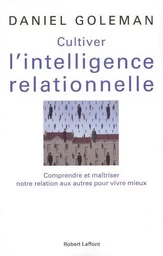 Cultiver l'intelligence relationnelle