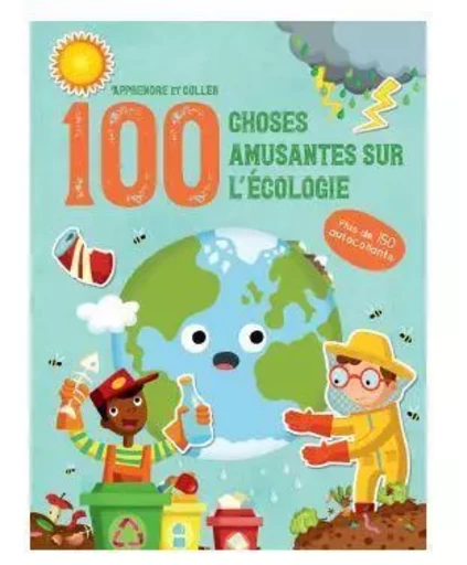 L'écologie - Apprendre et coller 100 choses amusantes sur -  Collectif - YOYO