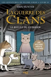 La guerre des Clans - tome 2 Le refuge du guerrier -illustré-