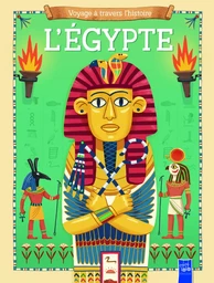 L'Egypte - Voyage à travers l'histoire