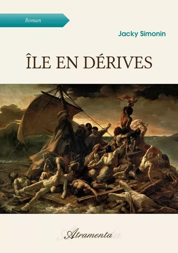 Île en dérives - Jacky Simonin - ATRAMENTA