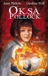 Oksa Pollock - tome 1 L'inespérée