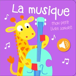 La Musique - Mon petit livre sonore